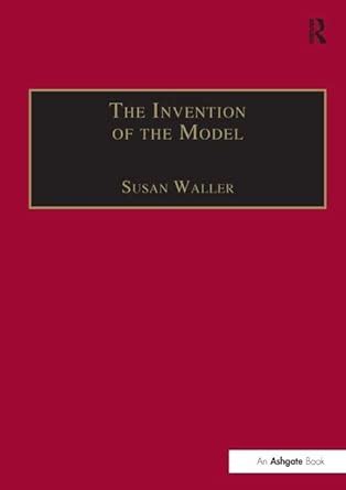 Buy The Invention of the Model: Artists and Models in Paris, 1830-1870 ...