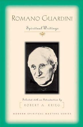Romano Guardini: Spiritual Writings (Modern Spiritual Masters Series ...