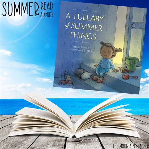 The Best Books to add to Your Summer Read Alouds - The Mountain Teacher