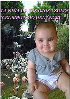 La niña de los ojos azules y el misterio del ángel. (Spanish Edition ...