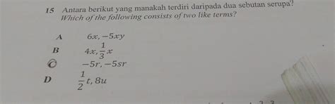 Solved: 15 Antara berikut yang manakah terdiri daripada dua sebutan ...