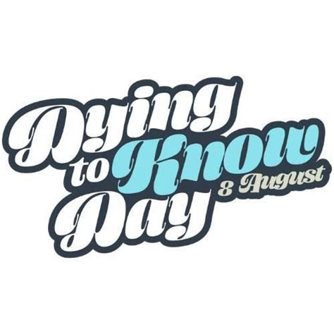 Dying To Know Day , 206 Wollombi road Cessnock, NSW, Australia, New ...