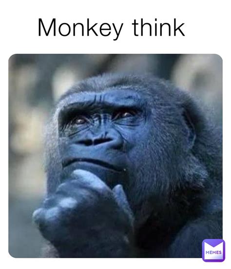 Monkey think | @DaLy_MeMeS | Memes