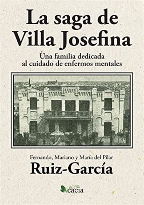 Buy La saga de Villa Josefina. Una familia dedicada al cuidado de ...