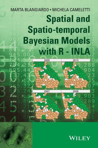 Spatial and Spatio-temporal Bayesian Models with R - INLA eBook ...