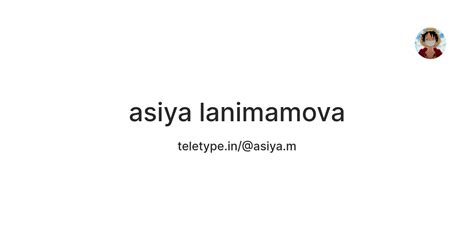 asiya lanimamova — Teletype
