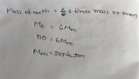 a body weight 120 Newton on the earth find its approximate weight on ...