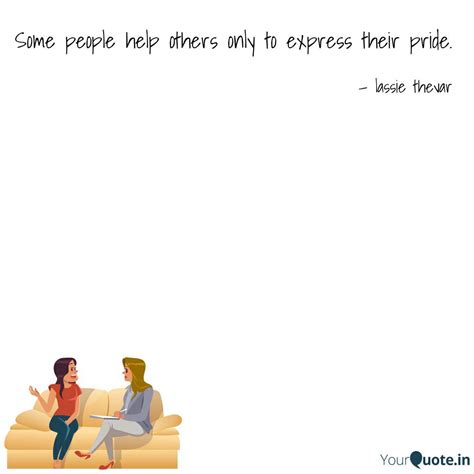 Some people help others o... | Quotes & Writings by lassie thevar ...