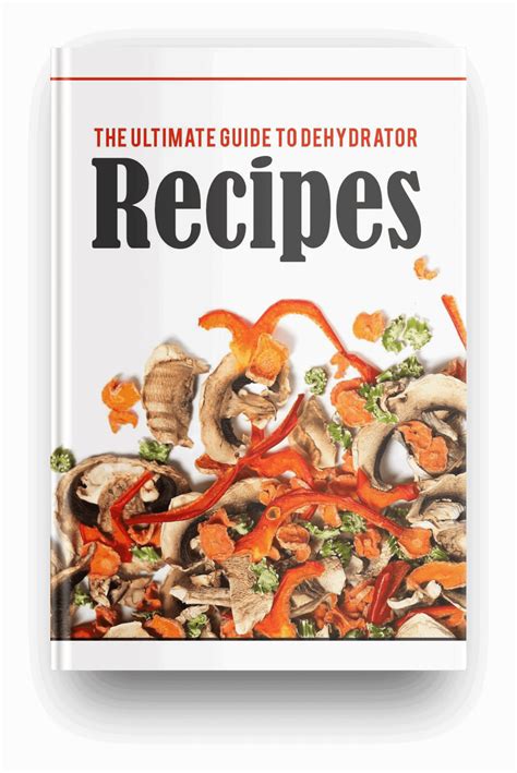 Dehydrating Food: 10 Tasty Foods You Can (And Should) Dehydrate