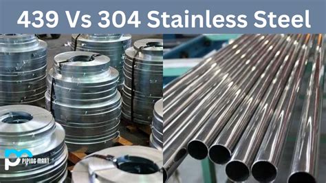 439 vs 304 Stainless Steel - What