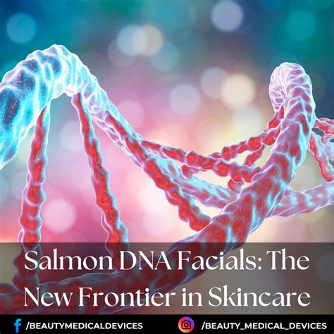 Salmon DNA Facials: The New Frontier in Skincare