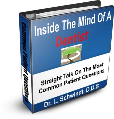 Inside The Mind Of A Dentist - Straight Talk & Answers For Common ...