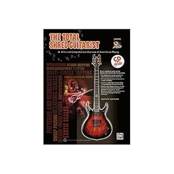 Buy The Total Shred Guitarist: A Fun and Comprehensive Overview of ...