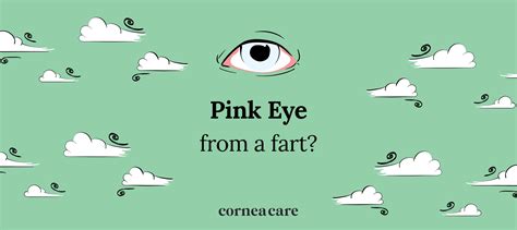 Can You Get Pink Eye from a Fart? - CorneaCare