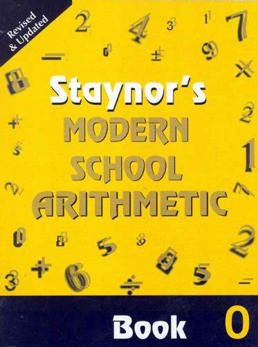 Staynor's Modern School Arithmetic: Book 0 (Rev. Edition) : Staynor, E ...