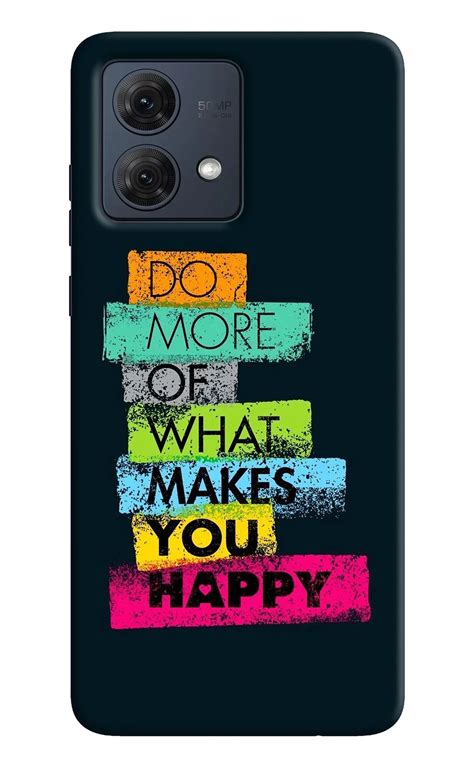 Save Big: Get the Do More Of What Makes You Happy Moto G84 5G Back ...