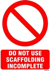 SignageShop Do not use sccaffolding incomplete Emergency Sign Price in ...