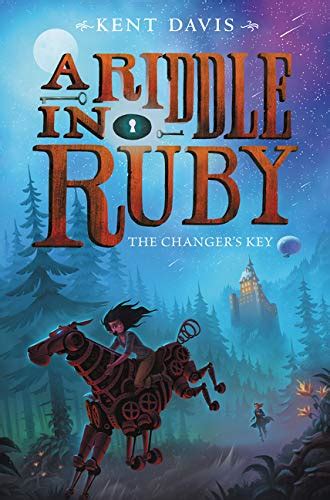 A Riddle in Ruby: The Changer's Key (Riddle in Ruby, 2) : Davis, Kent ...
