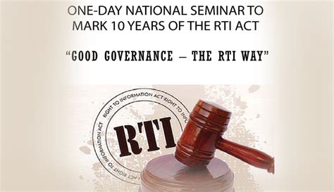 National Seminar to Mark 10 Years of the RTI Act “Good Governance – The ...