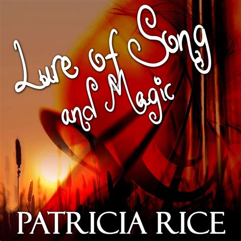 The Lure of Song and Magic (Audio Download): Patricia Rice, Katina ...
