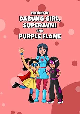 The Best of Dabung Girl, SuperAvni and Purple Flame: Comic Book ...