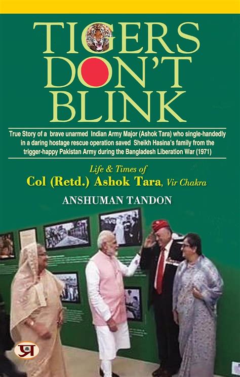Tigers Don’t Blink: Life & Times Of Col. (Retd.) Ashok Tara, Vir Chakra ...