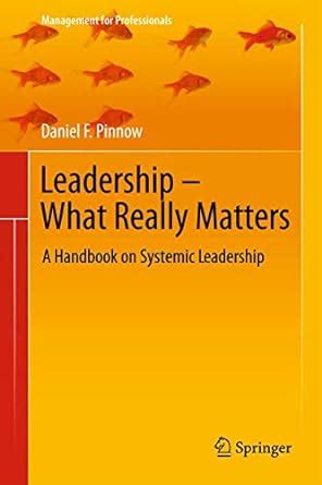 Buy Leadership - What Really Matters: A Handbook on Systemic Leadership ...