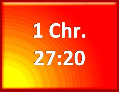 1 Chronicles 27:20 Of the children of Ephraim, Hoshea the son of ...