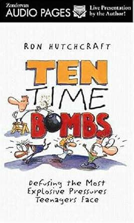 Buy Ten Time Bombs: Defusing the Most Explosive Pressures Teenagers ...