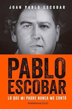 Amazon.in: Buy Pablo Escobar: Lo que mi padre nunca me contó (PENINSULA ...