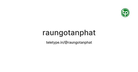 raungotanphat — Teletype