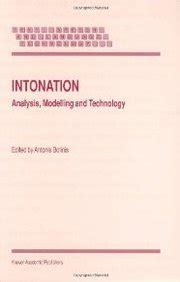 Intonation - Analysis, Modelling And Technology (Text, Speech And ...