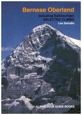 Buy Bernese Oberland (Alpine Club Guides) Book Online at Low Prices in ...