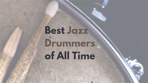 32 of The Most Influential and Best Jazz Drummers In History