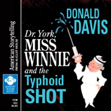 Dr. York, Miss Winnie, and the Typhoid Shot (Audio Download): Donald ...