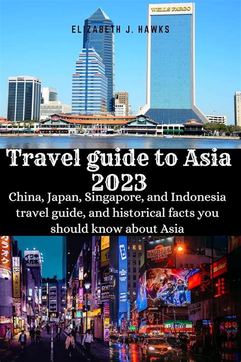 Travel guide to Asia 2023: China, Japan, Singapore, and Indonesia ...