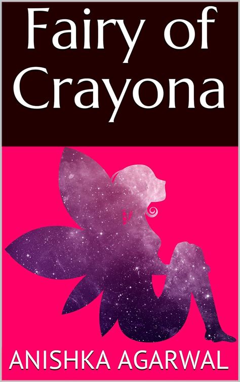 Fairy of Crayona eBook : Agarwal, Anishka: Amazon.in: Kindle Store