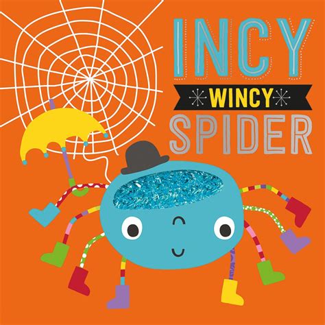 Incy Wincy Spider (Touch and Feel Nursery Rhymes) : Machelle, Dawn ...