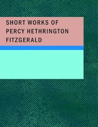 Buy Short Works of Percy Hethrington Fitzgerald Book Online at Low ...
