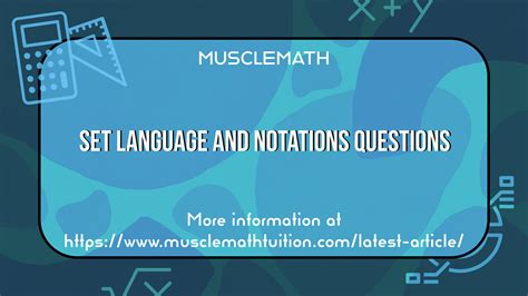 Set Language and Notations Questions • MuscleMath Tuition