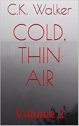 cold, thin air: Volume 2 eBook : Walker, C.K.: Amazon.in: Kindle Store