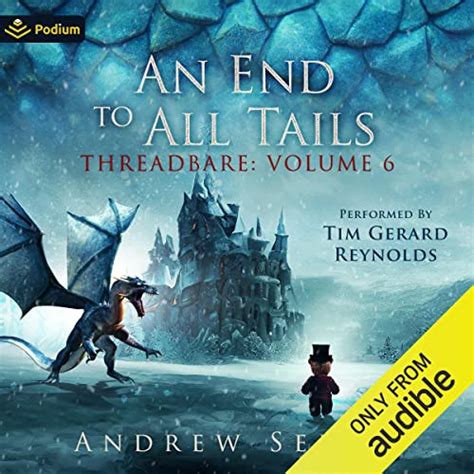 An End to All Tails: Threadbare, Book 6 (Audio Download): Andrew Seiple ...