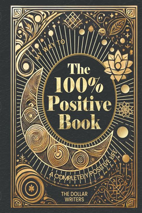 The 100% Positive Book: My Way to a Completely India | Ubuy