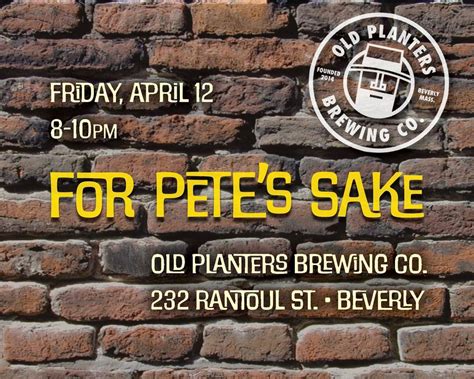 For Petes Sake at Old Planters Brewing Co., 232 Rantoul St, Beverly, MA ...