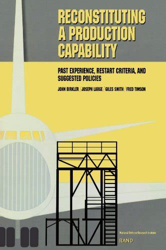 Reconstituting a Production Capability: Past Experience, Restart ...