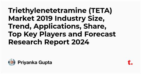 Triethylenetetramine (TETA) Market 2019 Industry Size, Trend ...