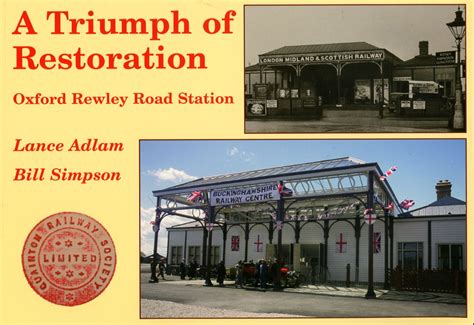 A Triumph of Restoration: Oxford Rewley Road Station : Adlam, Lance ...