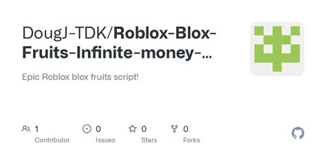 GitHub - DougJ-TDK/Roblox-Blox-Fruits-Infinite-money-script-2023-: Epic Roblox blox fruits script!