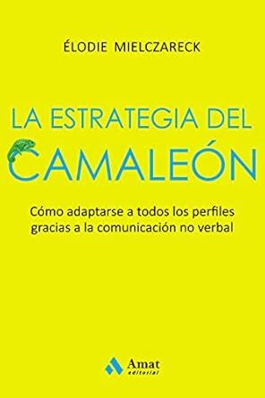 La estrategia del camaleón: Adaptarse a todos los perfiles gracias a la ...