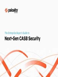 The Enterprise Buyer’s Guide to Next-Gen CASB - Palo Alto Networks